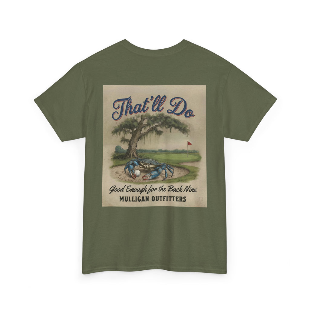 Mulligan golf T-shirt, That’ll Do
