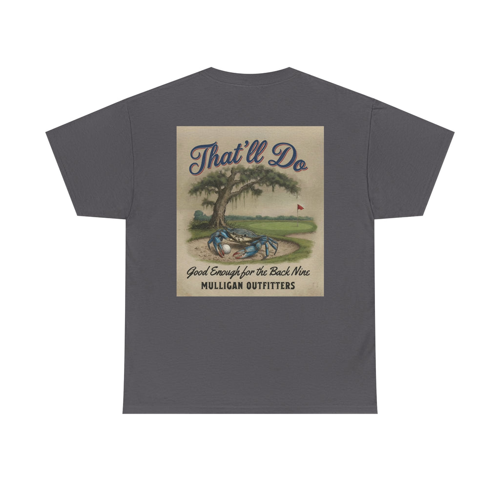 Mulligan golf T-shirt, That’ll Do