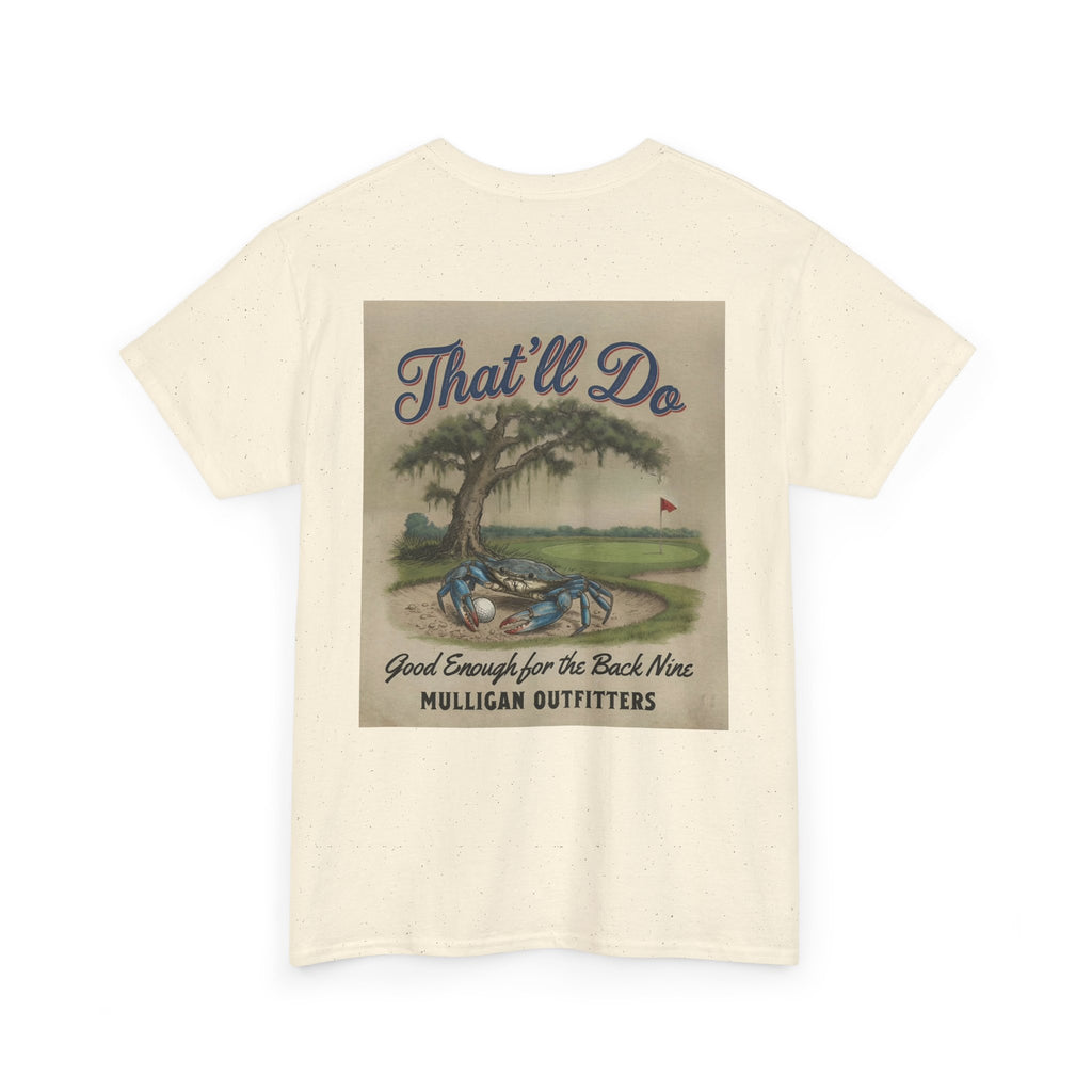 Mulligan golf T-shirt, That’ll Do