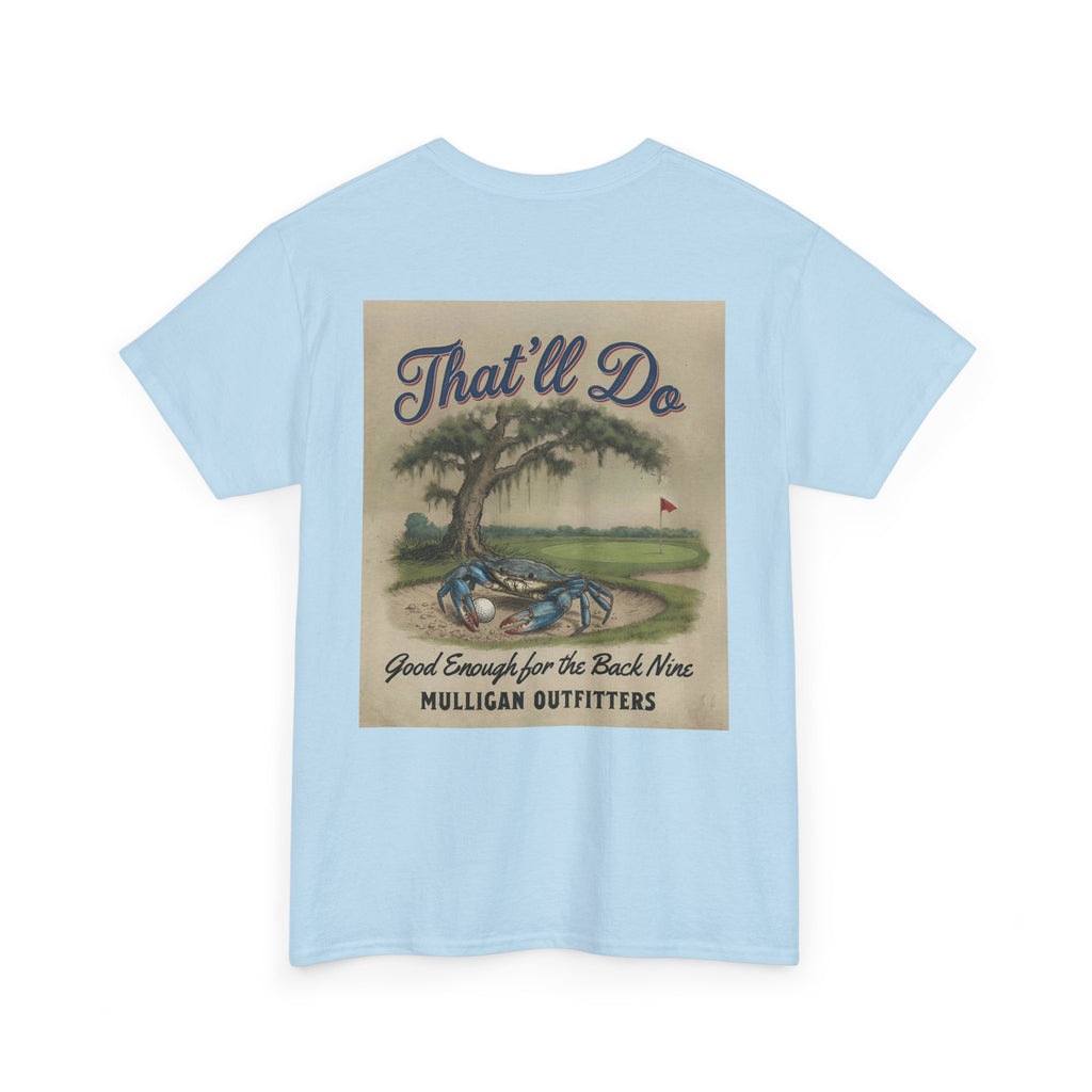 Mulligan golf T-shirt, That’ll Do